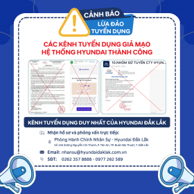  CẢNH BÁO LỪA ĐẢO TUYỂN DỤNG MẠO DANH HYUNDAI ĐẮK LẮK